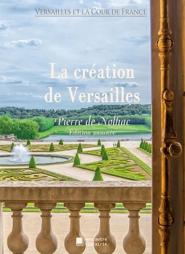 Emprunter La création de Versailles livre