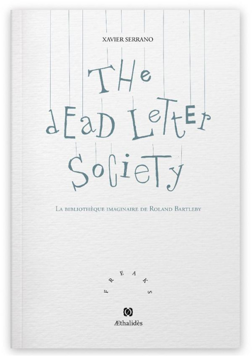Emprunter The Dead Letter Society. La bibliothèque imaginaire de Roland Bartleby livre