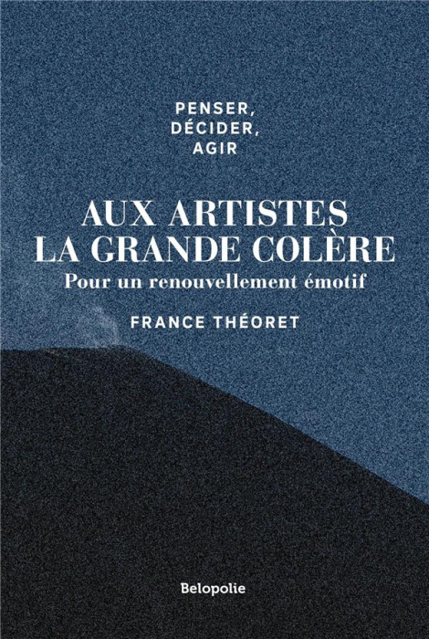 Emprunter Aux artistes la grande colère. Pour un renouvellement émotif livre