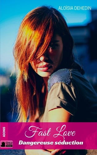 Emprunter Fast Love. Dangereuse séduction livre