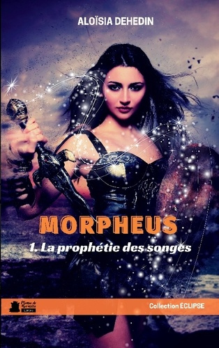 Emprunter Morpheus, t.1 La prophétie des Songes. roman young adult urban fantasy livre