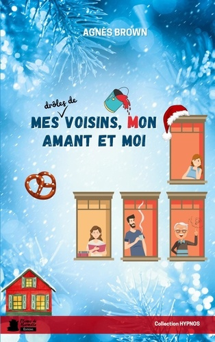 Emprunter Mes drôles de voisins, mon amant et moi. Cosy mystery déjanté livre