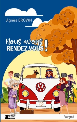 Emprunter Nous avons rendez vous. Un roman feminin feel good mel livre