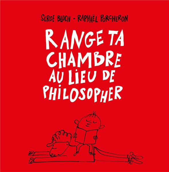 Emprunter Range ta chambre au lieu de philosopher livre