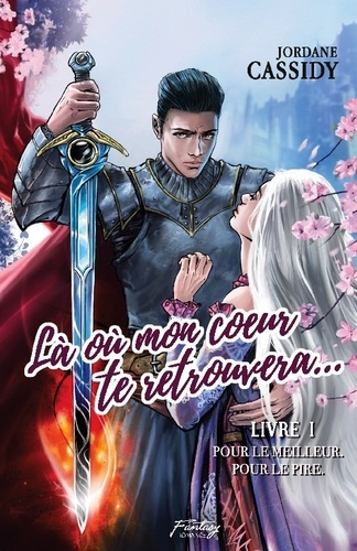 Emprunter Là où mon coeur te retrouvera.... Pour le meilleur. Pour le pire. livre