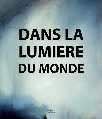 Emprunter Jérôme Delépine. Dans la lumière du monde livre