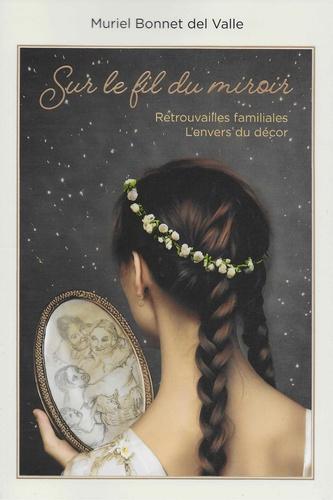 Emprunter Sur le fil du miroir : retrouvailles familiales, l'envers du décor livre