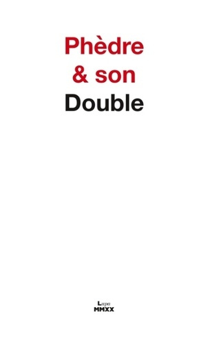 Emprunter Phèdre & son Double livre