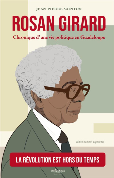 Emprunter Rosan Girard. Chronique d'une vie politique en Guadeloupe livre