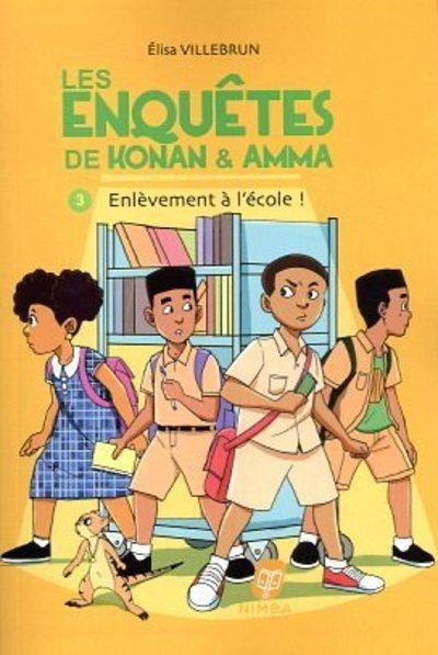 Emprunter Les enquêtes de Konan & Amma Tome 3 : Enlèvement à l'école livre