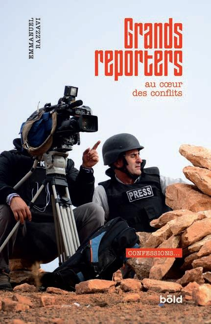 Emprunter Grands reporters. Confessions au coeur des conflits livre