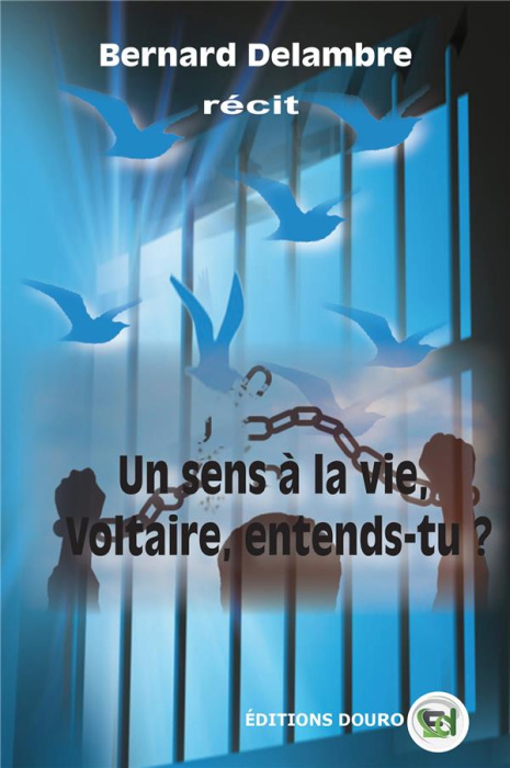 Emprunter Un sens à la vie, Voltaire, entends-tu? livre