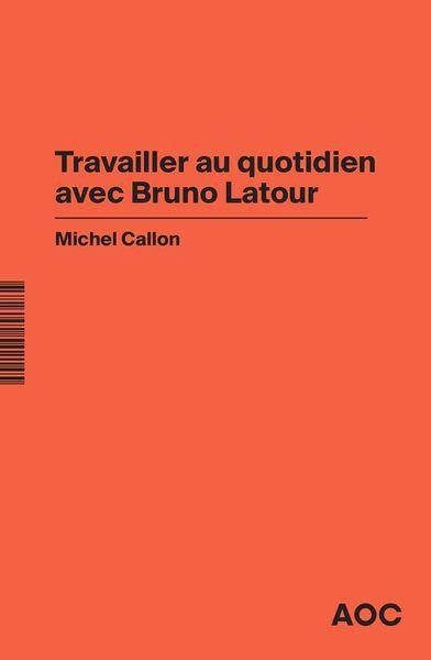 Emprunter Travailler au quotidien avec Bruno Latour livre