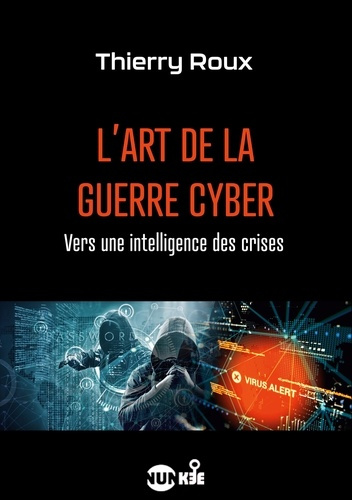 Emprunter L'art de la guerre cyber. Vers une intelligence des crises livre