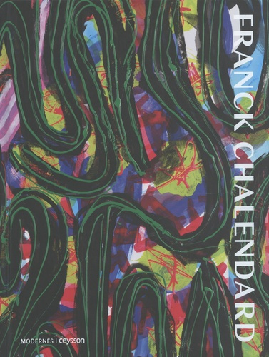 Emprunter Franck Chalendard. Peintures 2016-2023 livre