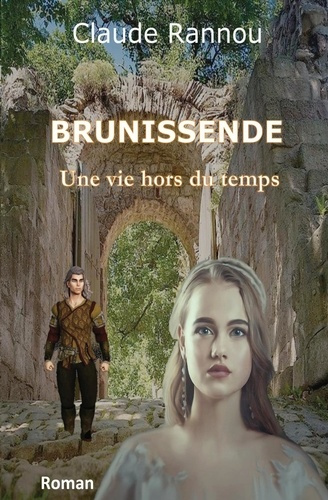 Emprunter Brunissende. Une vie hors du temps livre