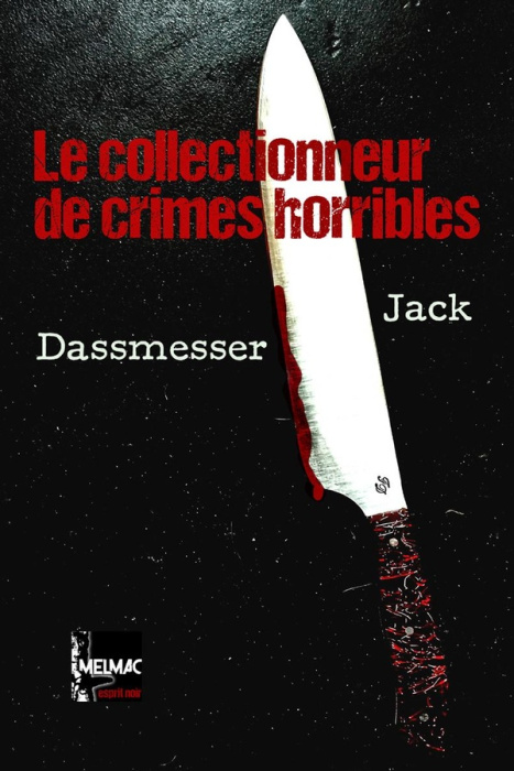 Emprunter Le collectionneur de crimes horribles livre