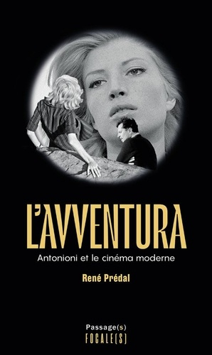 Emprunter L'Avventura. Antonioni et le cinéma moderne, Edition 2022 livre