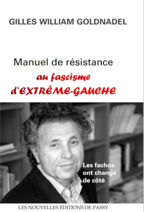 Emprunter Manuel de résistance au fascisme d'extrême-gauche. Les fachos ont changé de côté livre