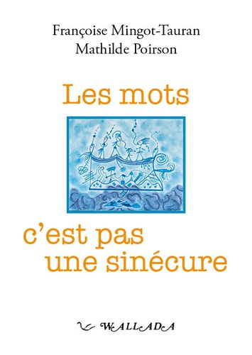 Emprunter Les mots c'est pas une sinécure livre