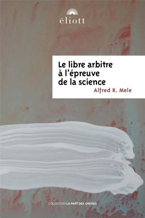 Emprunter Le libre arbitre à l'épreuve de la science livre