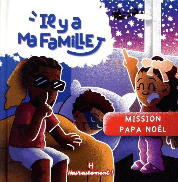 Emprunter Il y a ma famille Tome 4 : Mission Papa Noël livre