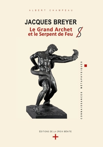 Emprunter Jacques Breyer - Le Grand Archet et le Serpent de Feu livre