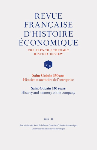 Emprunter Revue française d'histoire économique N° 6, 2016-2 : Saint-Gobain 350 ans. Histoire et mémoire de l' livre