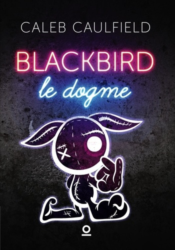 Emprunter Le Dogme Tome 2 : Blackbird livre