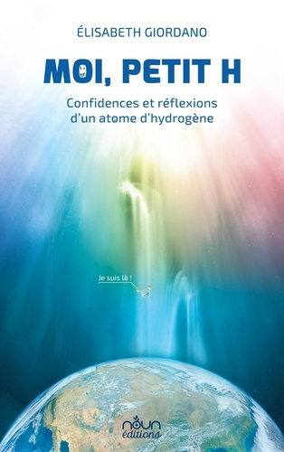 Emprunter Moi petit h. Confidences et réflexions d'un atome d'hydrogène livre
