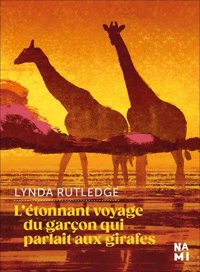 Emprunter L'étonnant voyage du garçon qui parlait aux girafes livre