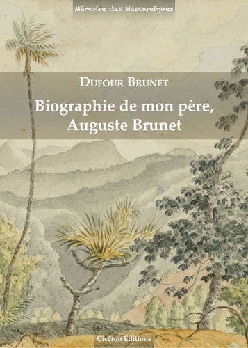 Emprunter Biographie de mon père Auguste Brunet livre