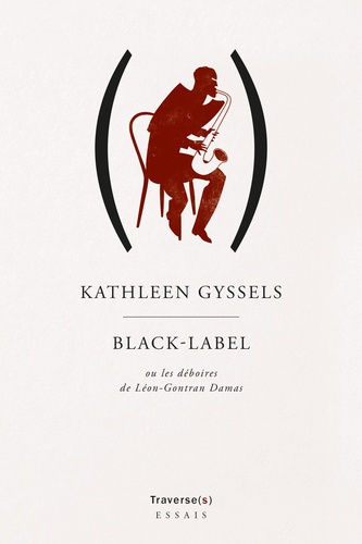 Emprunter Black Label. Ou les déboires de Léon-Gontran Damas livre