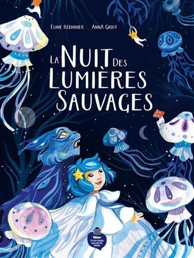 Emprunter La Nuit des lumières sauvages livre