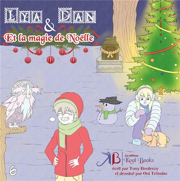 Emprunter Lya et Dan Tome 6 : Lya et Dan et la magie de Noëlle livre
