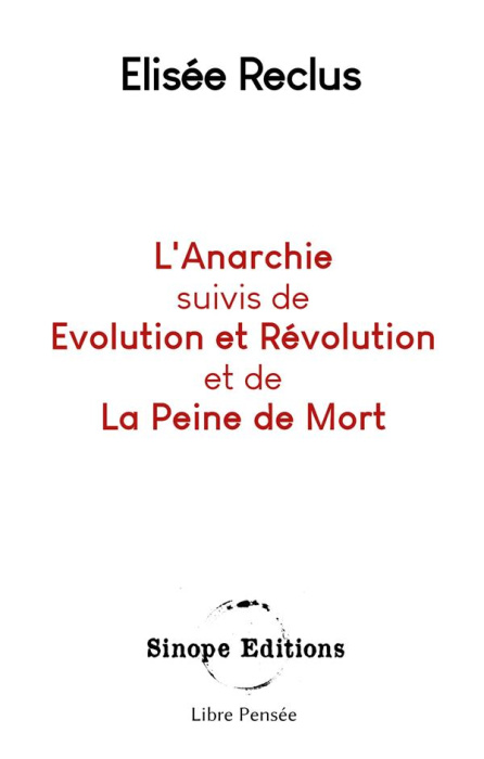 Emprunter L'Anarchie suivis de Evolution et Révolution et de La Peine de Mort livre