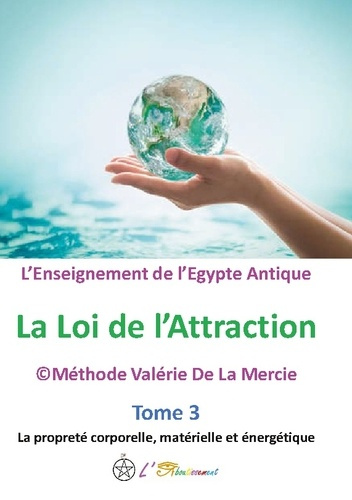 Emprunter L'enseignement de l'Egypte Antique. Tome 3 La propreté corporelle, matérielle et énergétique livre