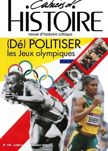 Emprunter Cahiers d'Histoire N° 158, juillet-août-septembre 2023 : (Dé)politiser les Jeux olympiques livre