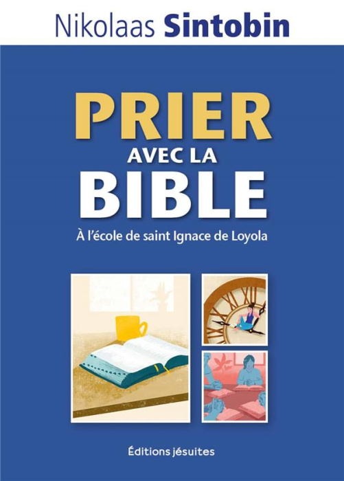 Emprunter Prier avec la Bible. A l'école de saint Ignace de Loyola livre