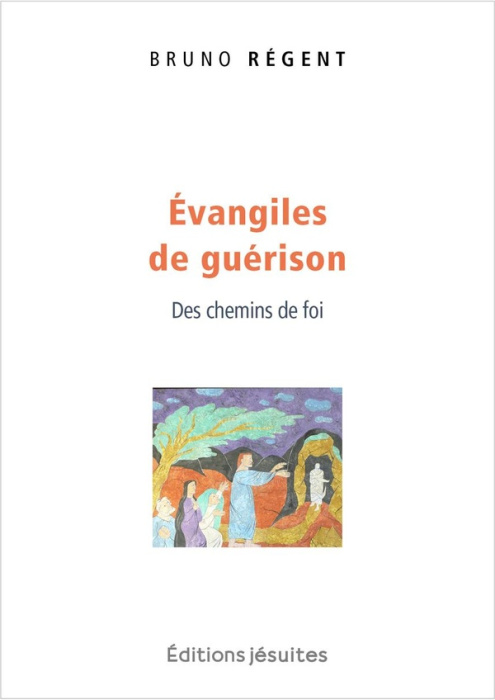 Emprunter Evangiles de guérison. Des chemins de foi livre