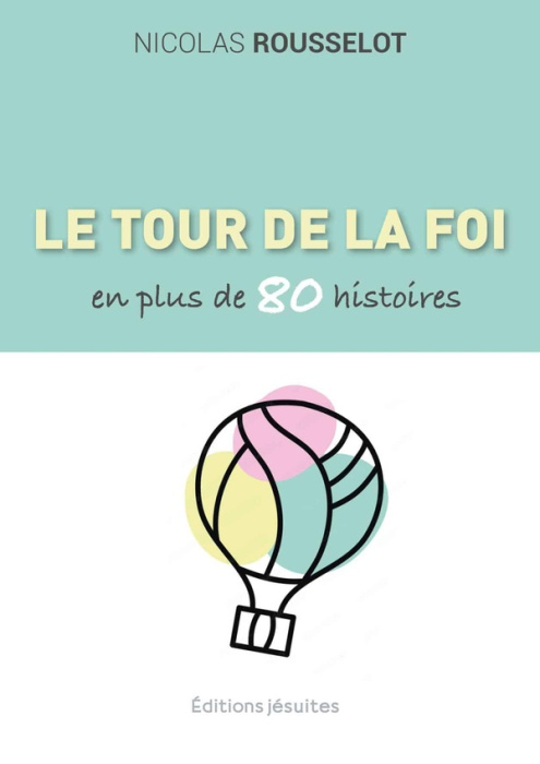 Emprunter Le tour de la foi en plus de 80 histoires livre