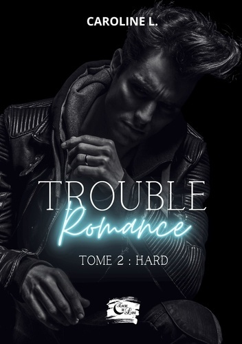 Emprunter Trouble Romance. Tome 2 livre