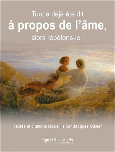 Emprunter Tout a déjà été dit à propos de l'âme, alors répétons-le ! livre