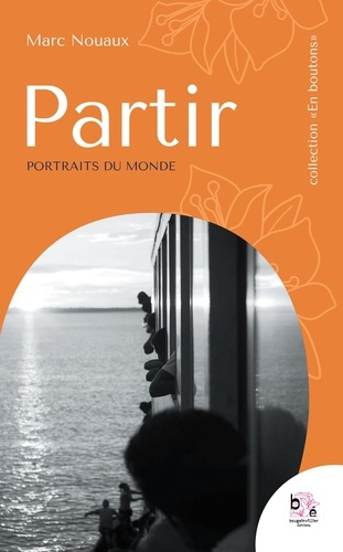 Emprunter Partir. Portraits du monde livre