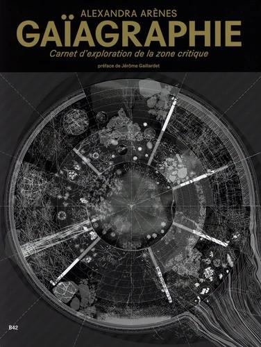 Emprunter Gaïagraphie. Carnet d’exploration de la zone critique livre