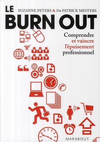 Emprunter Le Burn Out / Comprendre et vaincre l'épuisement professionnel livre