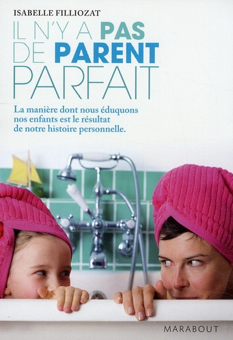 Emprunter Il n'y a pas de parent parfait livre