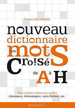 Emprunter Nouveau dictionnaire des mots croisés / Tome 1, (A-H) livre