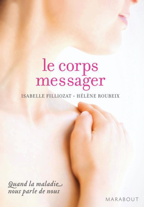 Emprunter Le corps messager / Quand la maladie nous parle de nous livre