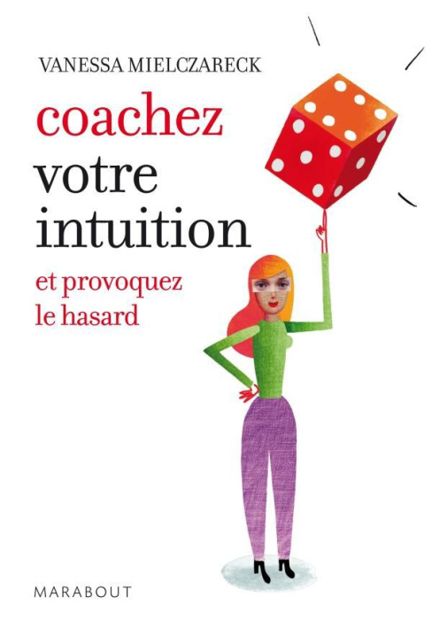 Emprunter Coachez votre intuition / Et provoquez le hasard livre